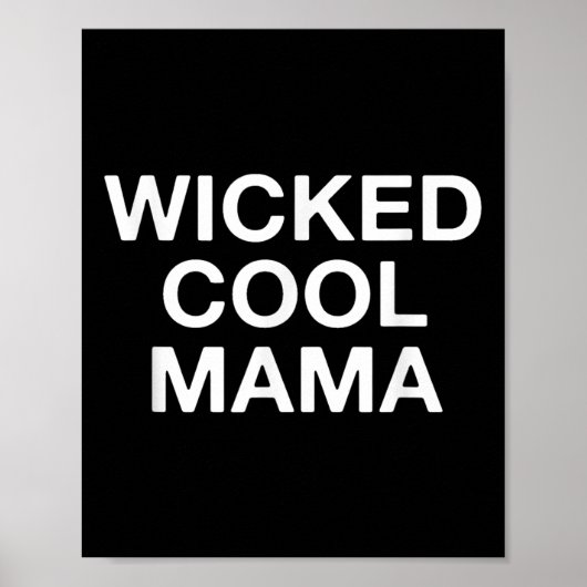 Wicked Cool Mama Funny Mama Poster (Vorne)