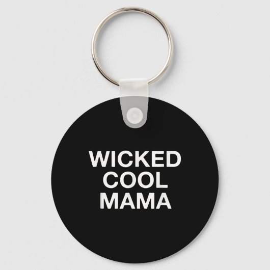 Wicked Cool Mama Funny Mama Schlüsselanhänger (Vorderseite)