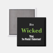 Wicked Magnet (Vorderseite/Rückseite)