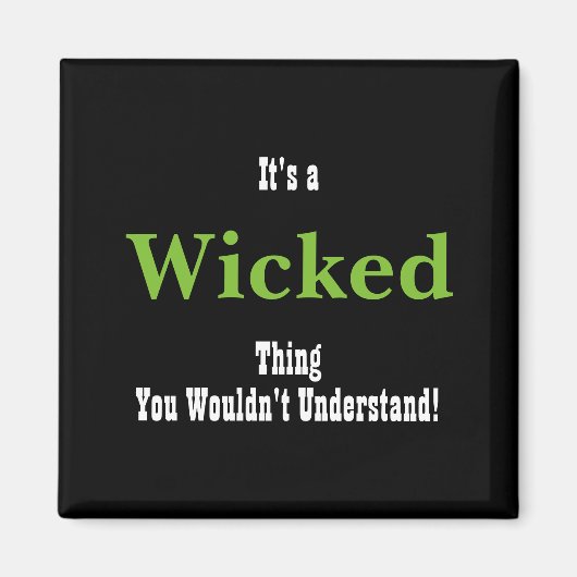 Wicked Magnet (Vorne)