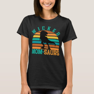 WICKED MOM-SAURS - MUTTERTAGS-T-REX-DINO-MUTTER T-Shirt