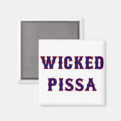 Wicked Pissa Magnet (Vorderseite/Rückseite)