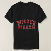 Wicked Pissah Funny Pisser Boston New England Sout T-Shirt (Design vorne)