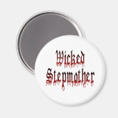 Wicked Stepmutter Magnet (Vorderseite/Rückseite)