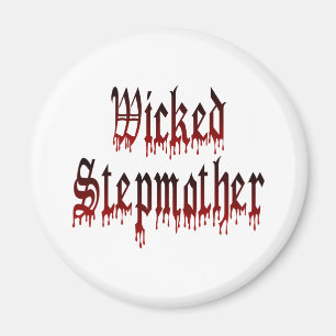 Wicked Stepmutter Magnet
