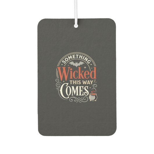 Wicked This Way Comes Halloween-Design_1 Autolufterfrischer (Vorderseite)