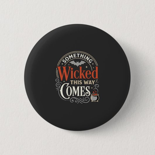Wicked This Way Comes Halloween-Design_1 Button (Vorderseite)