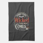 Wicked This Way Comes Halloween-Design_1 Geschirrtuch (Vertikal)