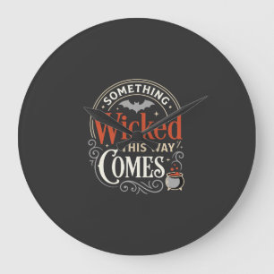 Wicked This Way Comes Halloween-Design_1 Große Wanduhr