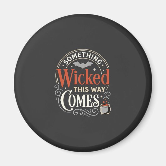 Wicked This Way Comes Halloween-Design_1 Magnet (Vorne)