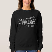 Wicked Vibes Halloween Sweatshirt (Vorderseite)