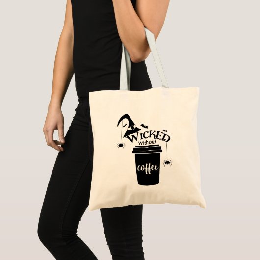 Wicked Without Coffee – Funny Witchy Coffee Lover  Tragetasche (Vorderseite (Produkt))