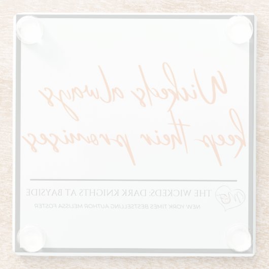 Wickeds Behalte immer ihre Versprechen Untersetzer (Rückseite)