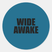 Wide Awake Runder Aufkleber (Vorderseite)