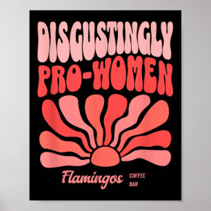 widerlich Pro-Frauen - kühl & amp; sarkastische Fr Poster