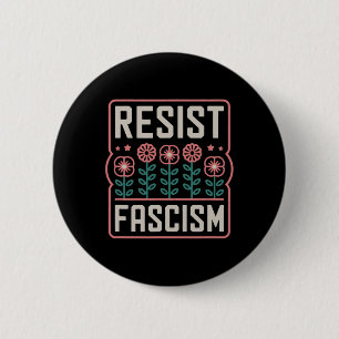 Widerstand gegen den Faschismus Protest Trump gege Button