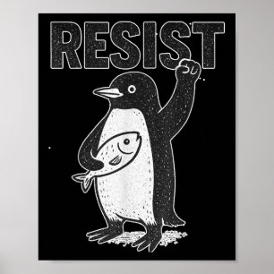 Widerstand gegen Pinguine Aktivismus Funny Anti-Tr Poster