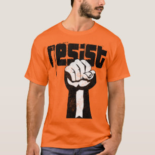 Widerstand gegen trendy mächtige politische Protes T-Shirt