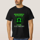 Widerstand ist der verschwenderische elektrische T T-Shirt (Vorderseite)