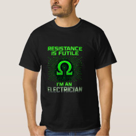 Widerstand ist der verschwenderische elektrische T T-Shirt