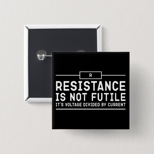 Widerstand ist nicht vergeblich, seine Spannung ge Button (Vorne & Hinten)