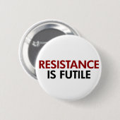 Widerstand ist vergeblicher Knopf Button (Vorne & Hinten)