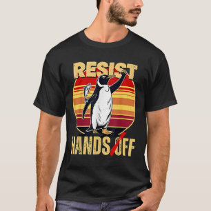 Widerstand Pinguin-Hände aus Protest T-Shirt