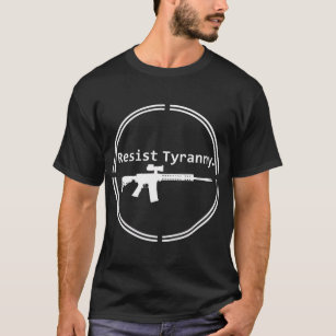 Widerstand Tyranny Rifle Libertarian Conservative  T-Shirt