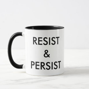 Widerstand und Persist mutig politisch Tasse