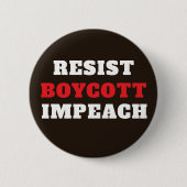 Widerstehe Boykott Impeach  Button (Vorderseite)