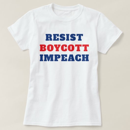 Widerstehe Boykott Impeach  T-Shirt (Design vorne)