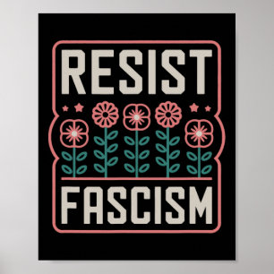 Widerstehe Faschismus Protest Trump Anti Trump 1 Poster