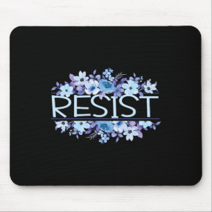 Widerstehe Florale Blumen Blau Anti Trump Mousepad