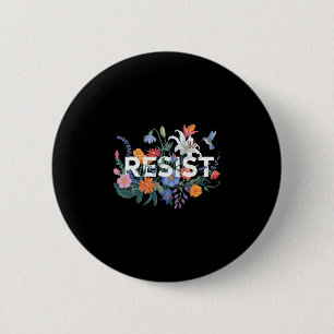 Widerstehe Florale Protest Widerstand Politische F Button