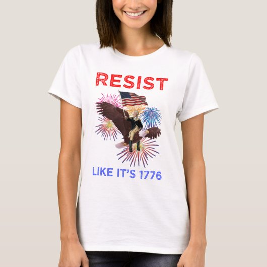 Widerstehe wie 1776 T-Shirt (Vorderseite)