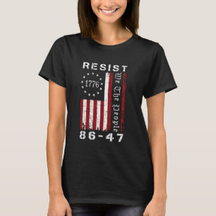 Widerstehen 8647 86 47 Protest Wir Das Volk Flagge T-Shirt