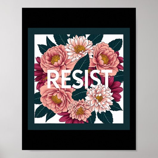 Widerstehen - Antiträumer Blumenpolitischer Protes Poster (Vorne)