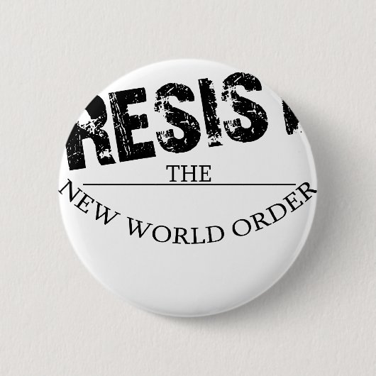 Widerstehen Sie der neuen Weltordnung Button (Vorderseite)