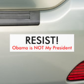 WIDERSTEHEN Sie! , Ist Obama NICHT mein Präsident Autoaufkleber (Auf Auto)