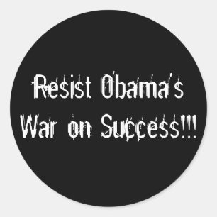 Widerstehen Sie Obamas Krieg gegen den Erfolg!!! Runder Aufkleber