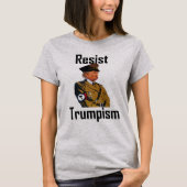 widerstehen Sie ttrumpism T-Shirt (Vorderseite)