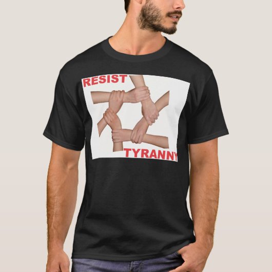 Widerstehen Sie Tyrannei T-Shirt (Vorderseite)