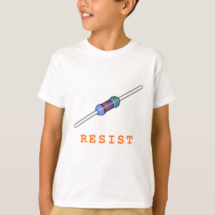 Widerstehen Sie Widerstand-Widerstand T-Shirt
