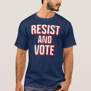 Widerstehen und Wählen - Anti-Trump-Kampf gegen di T-Shirt