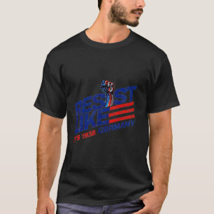 Widerstehen wie im Deutschland 1938 Projekt gegen T-Shirt