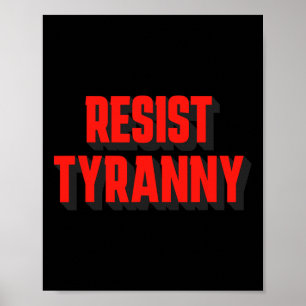 Widersteht der Tyrannei Autoritarismus ist nichts Poster
