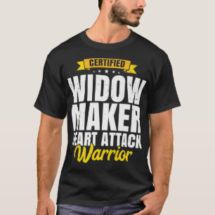 Widow Maker Heart Attack Survivor Get Well Recover T-Shirt