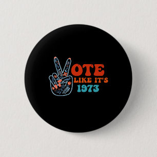 Wie 1973 Pro Choice Frauenrechte Retro Vint Button
