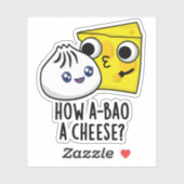 Wie A-bao ein Käse Funny Food Pun Aufkleber (Blatt)