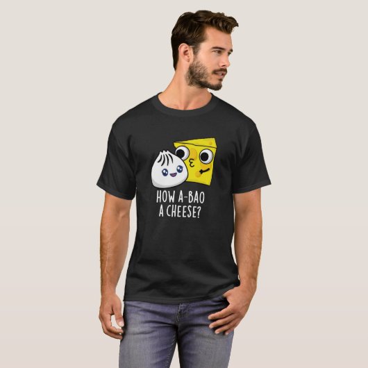 Wie A-bao ein Käse Funny Food Pun Dark BG T-Shirt (Vorne ganz)